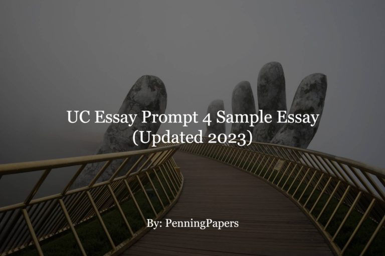 UC Essay Prompt 4 Sample Essay (Updated 2023)