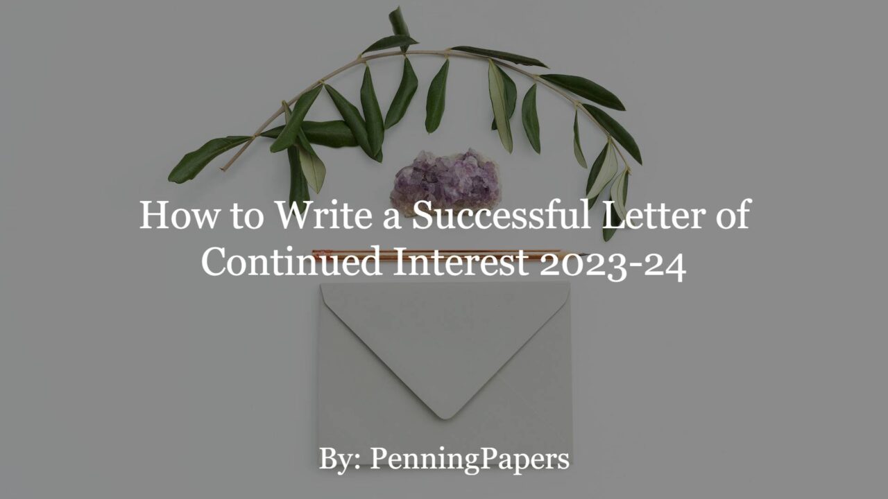 How to Write a Successful Letter of Continued Interest 2023-24