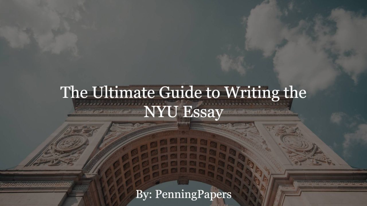 The Ultimate Guide to Writing the NYU Essay