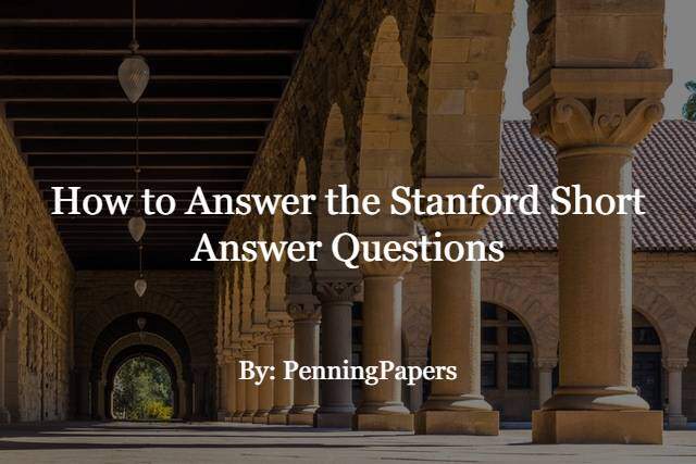 How to Answer the Stanford Short Answer Questions