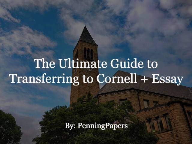 The Ultimate Guide to Transferring to Cornell + Essay