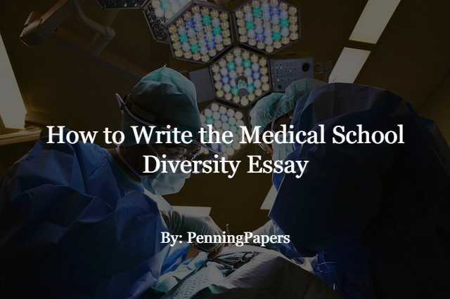 How to Write the Medical School Diversity Essay
