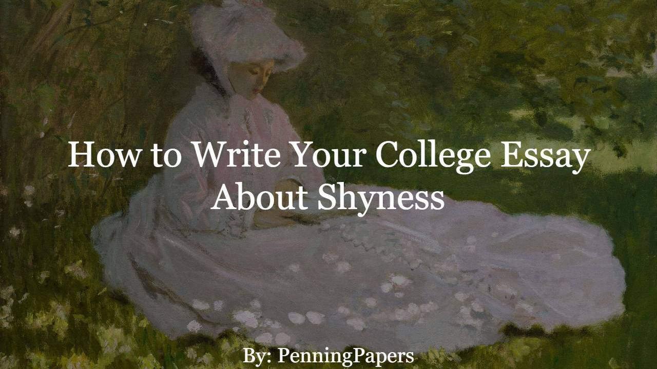 How to Write Your College Essay About Shyness