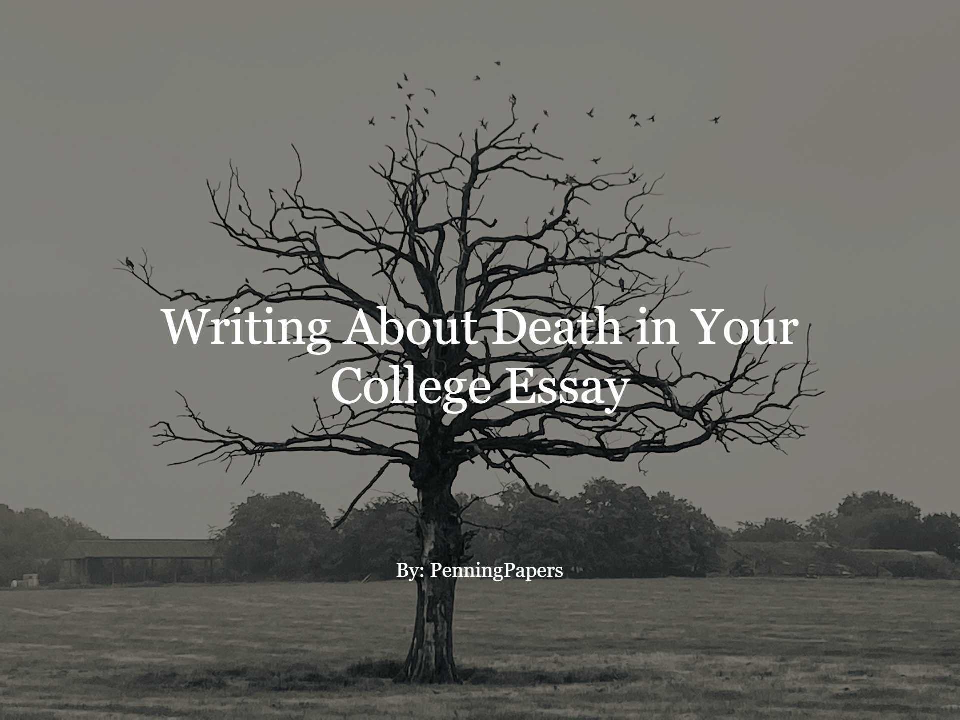 how to write about death in a college essay