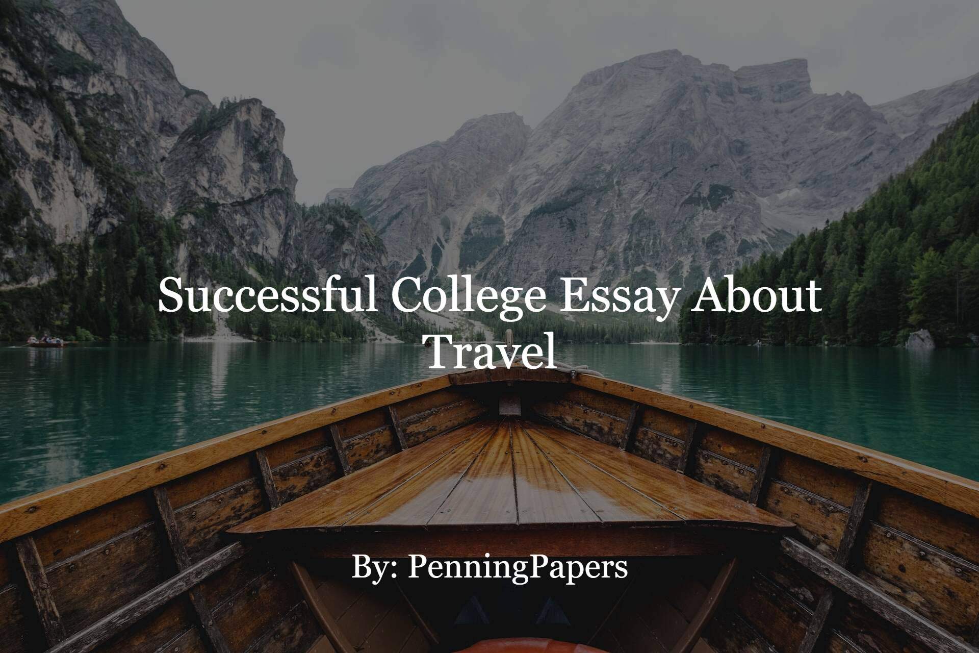 how to write a college essay about traveling