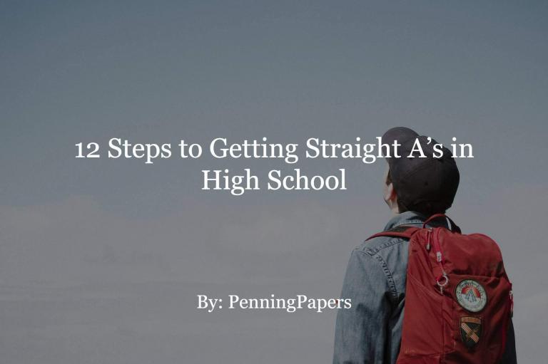 12 Steps to Getting Straight A’s in High School