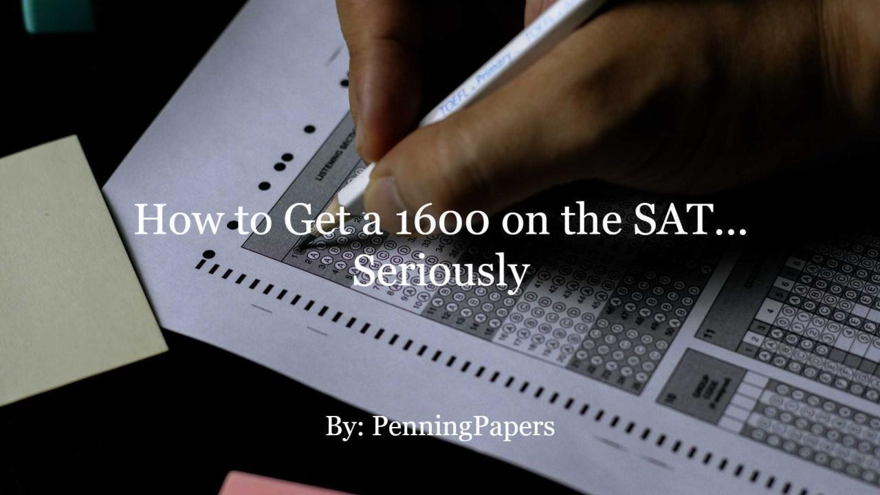 How to Get a 1600 on the SAT... Seriously