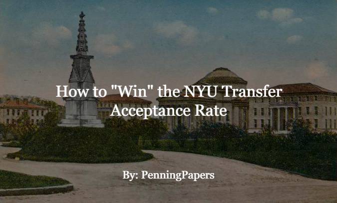 How To Win The NYU Transfer Acceptance Rate 