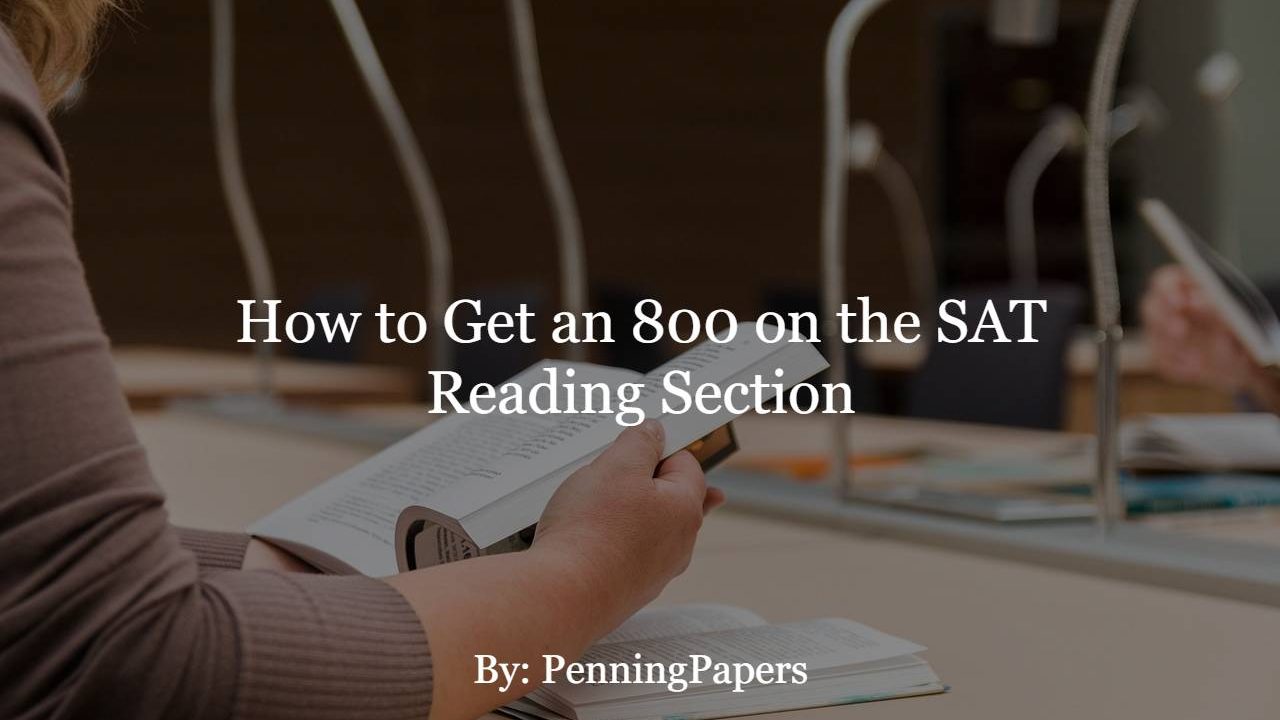 How to Get an 800 on the SAT Reading Section