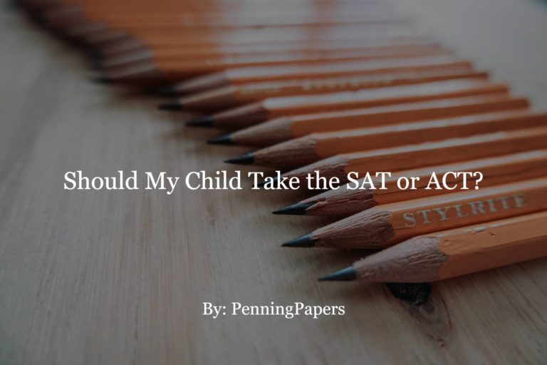 Should My Child Take the SAT or ACT?