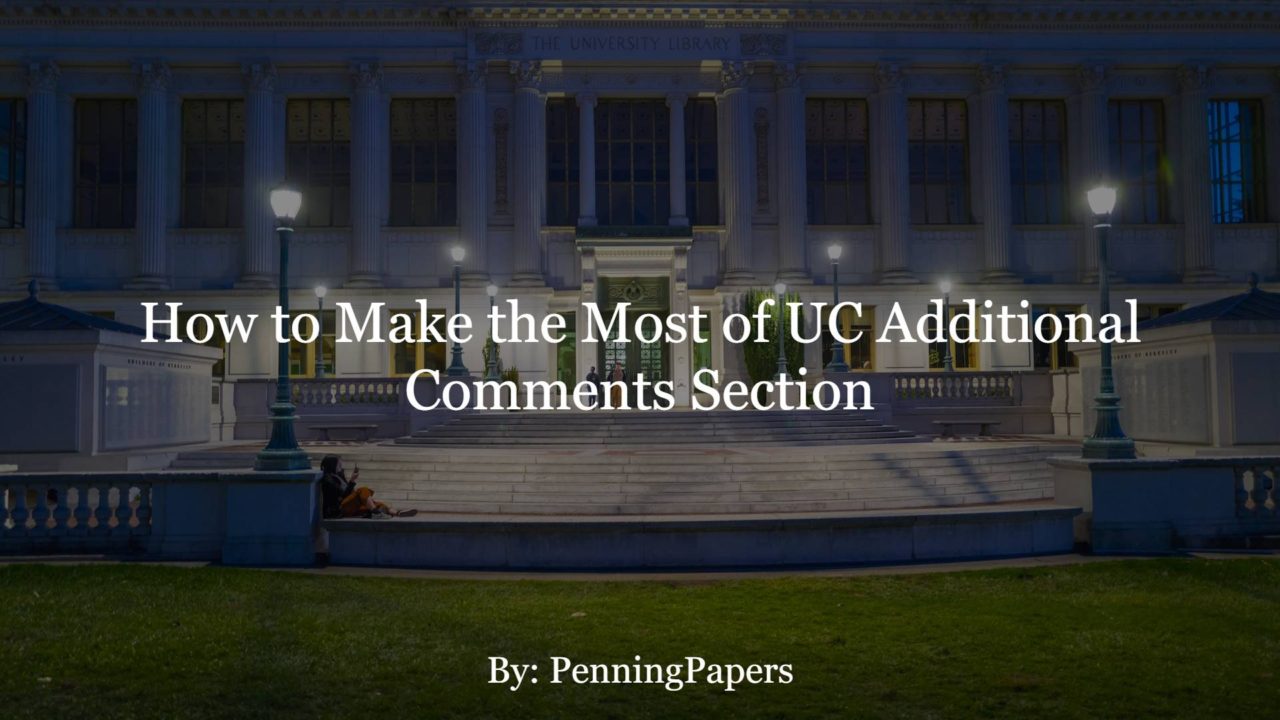 How to Make the Most of UC Additional Comments Section