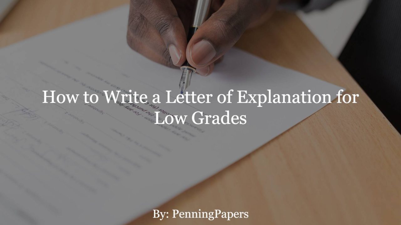 How to Write a Letter of Explanation for Low Grades