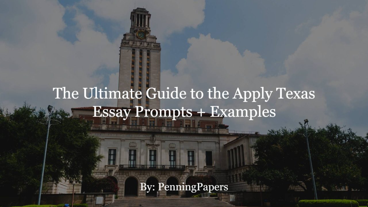 The Ultimate Guide to the Apply Texas Essay Prompts + Examples