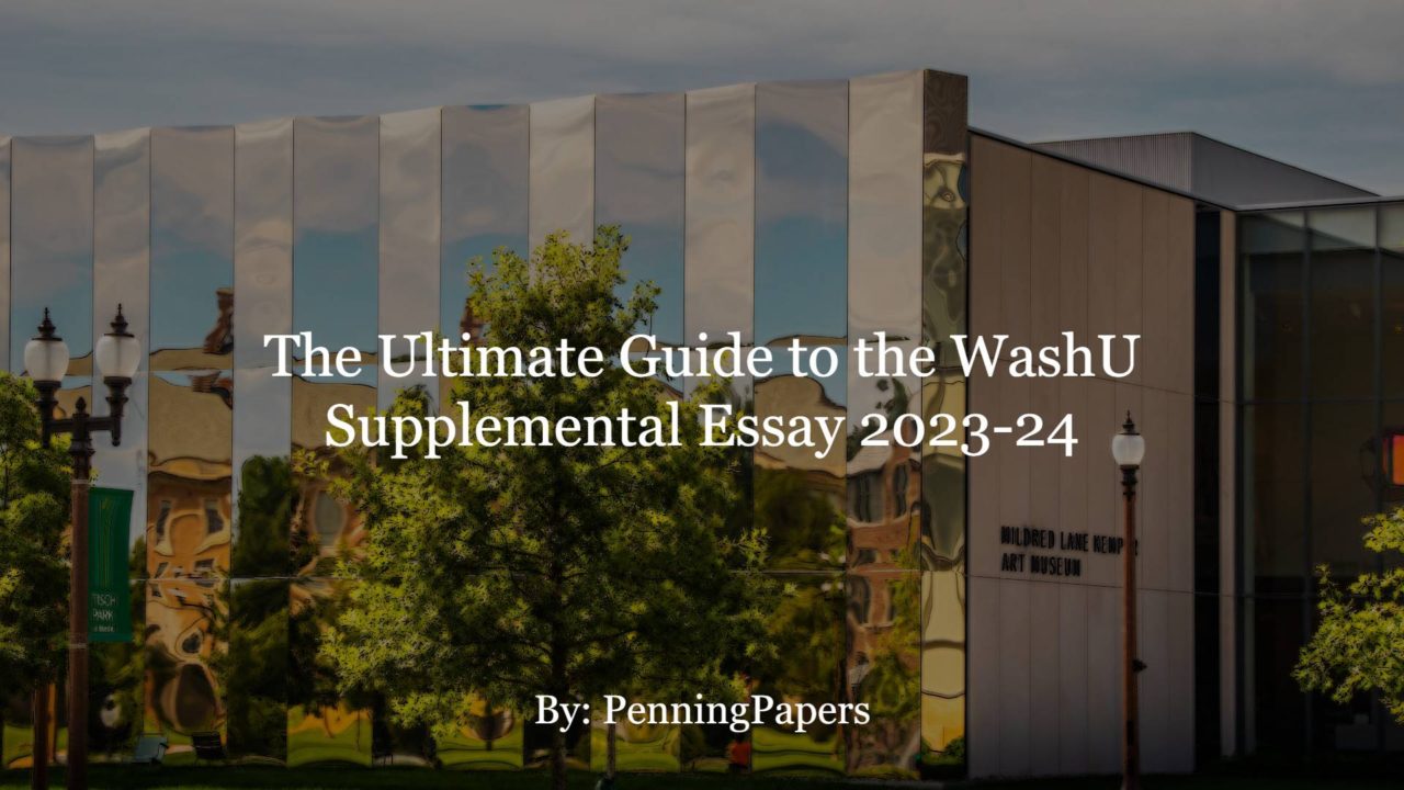 The Ultimate Guide to the WashU Supplemental Essay 2023-24