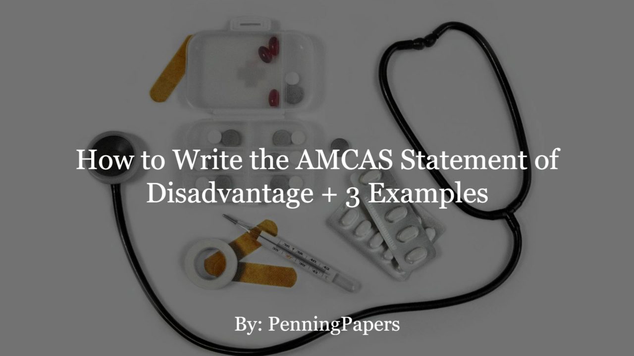 How to Write the AMCAS Statement of Disadvantage + 3 Examples