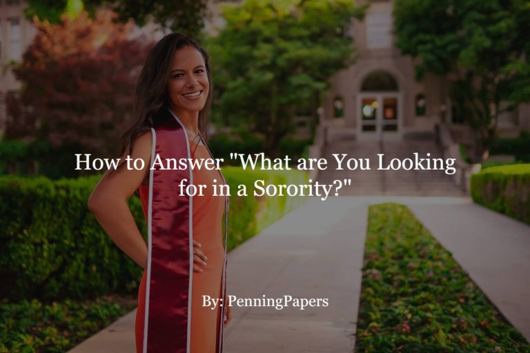 How to Answer "What are You Looking for in a Sorority?"