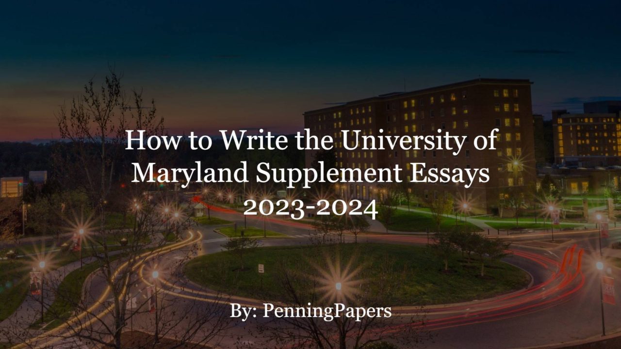 How to Write the University of Maryland Supplement Essays 2023-2024