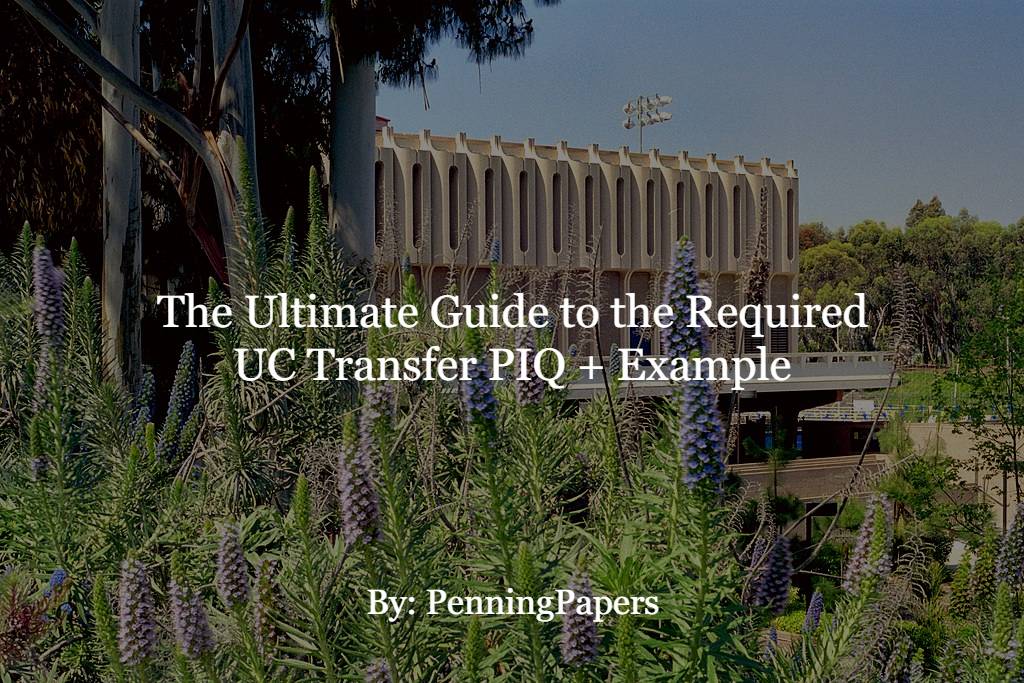 The Ultimate Guide to the Required UC Transfer PIQ + Example