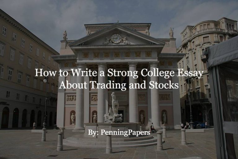 How to Write a Strong College Essay About Trading and Stocks