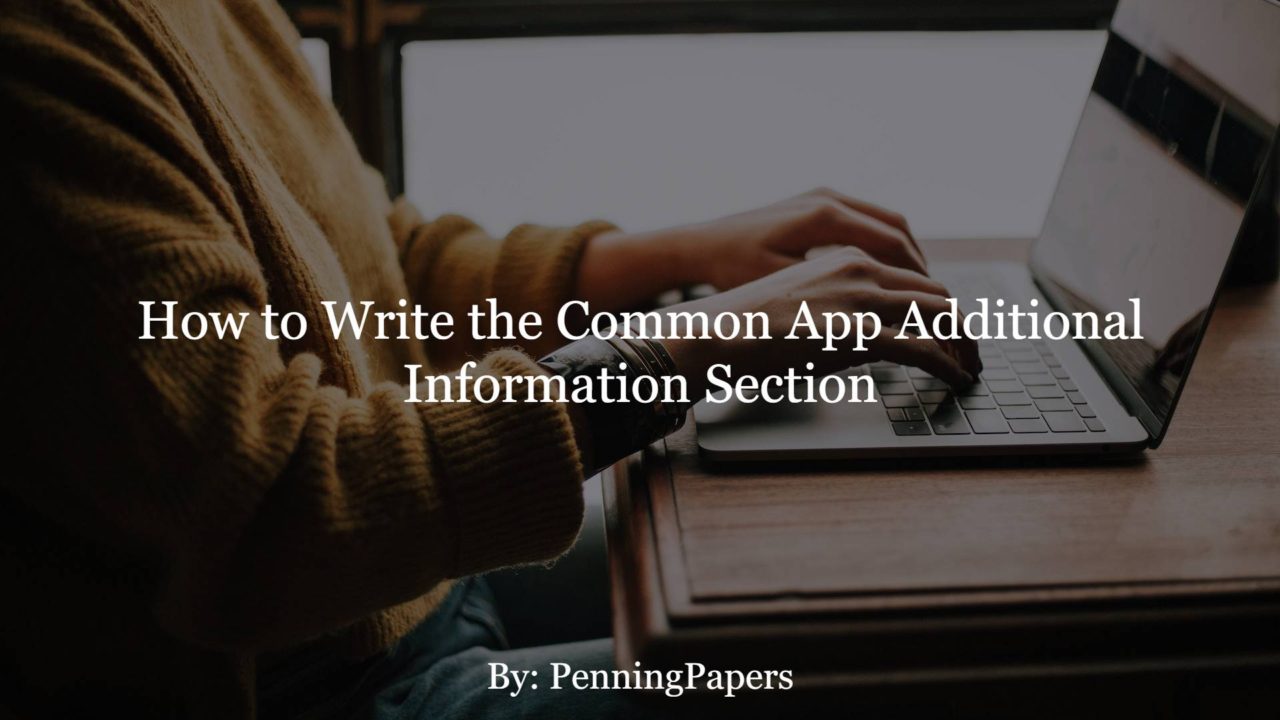 How to Write the Common App Additional Information Section