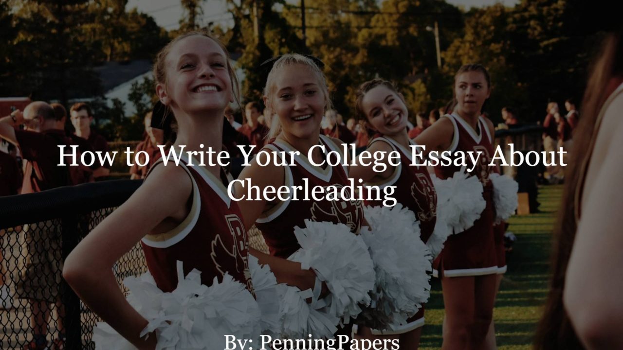 How to Write Your College Essay About Cheerleading