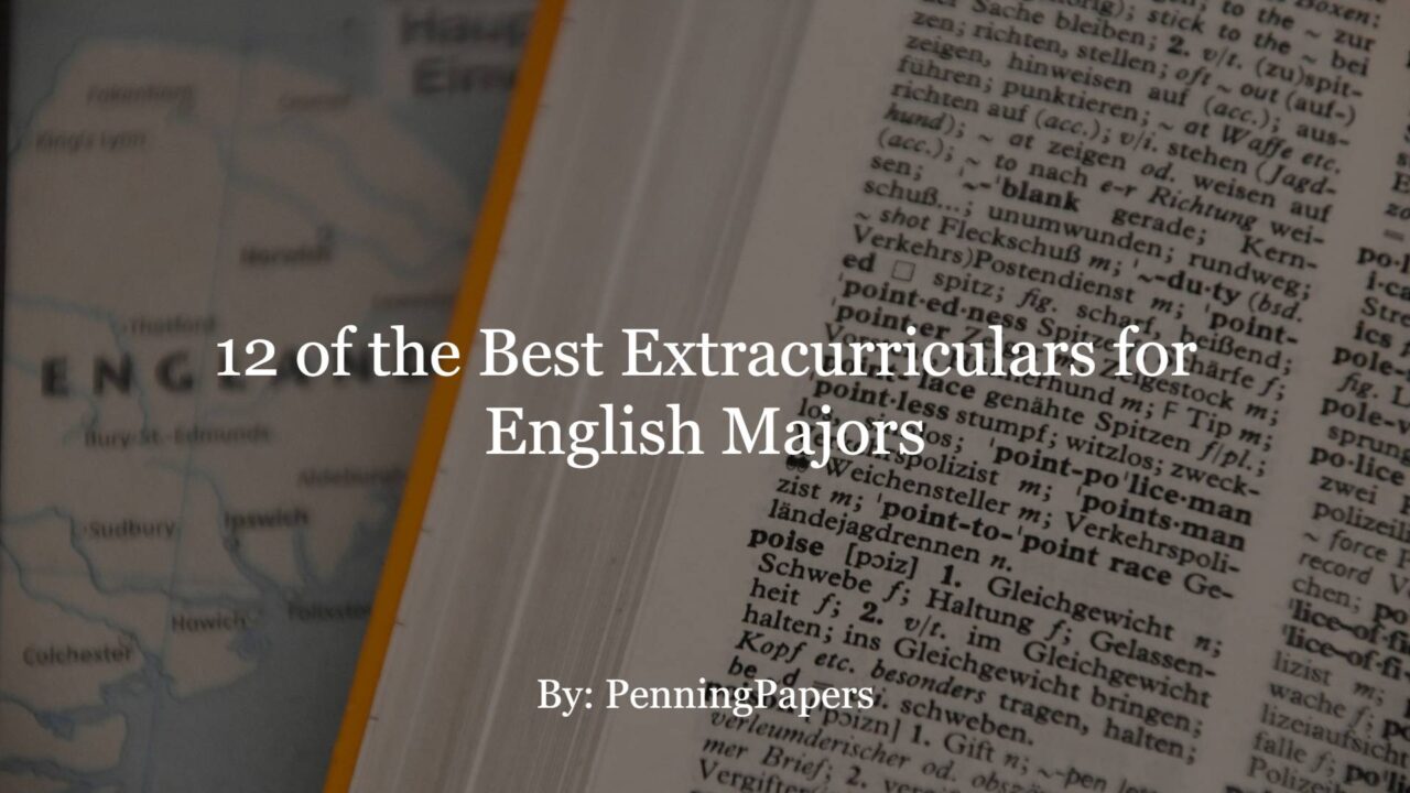 12 of the Best Extracurriculars for English Majors