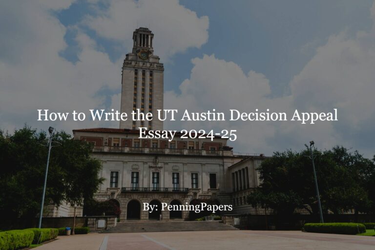 How to Write the UT Austin Decision Appeal Essay 2024-25