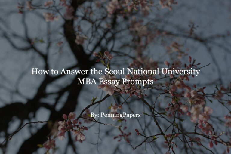 How to Answer the Seoul National University MBA Essay Prompts